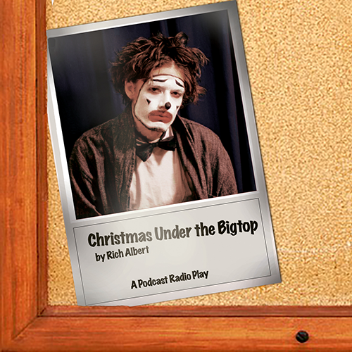The Columbus Civic Theater's Radio Play Podcast of Christmas Under the Bigtop